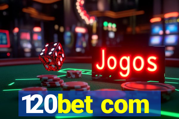 120bet com